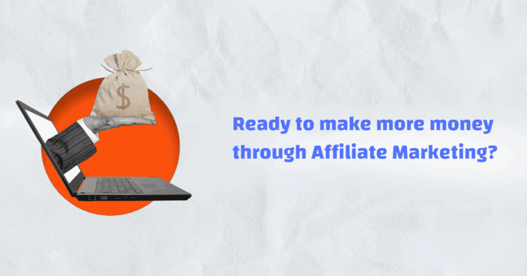 Want to Make More with Affiliate Marketing?