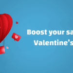 Boost your sales on Valentine’s Day with these 10 marketing strategies!