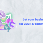 These 7 E-Commerce Trends Will Make or Break Your Business in 2024
