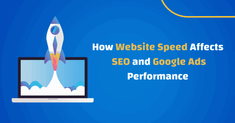 Why Website Speed Matters for SEO and Ads