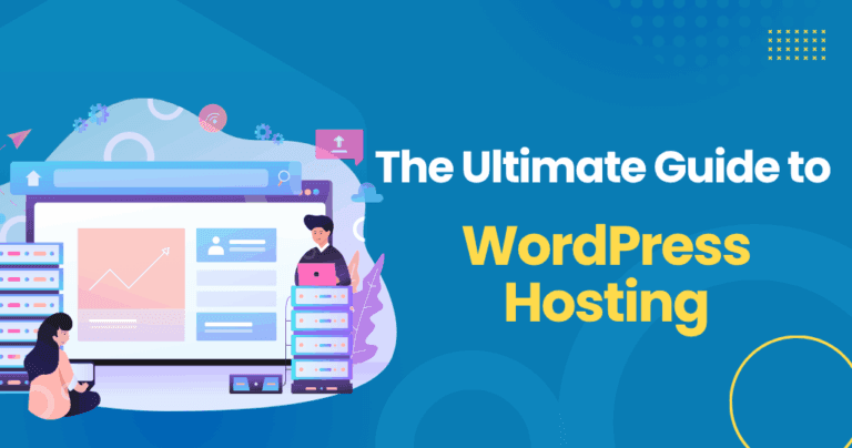 The Ultimate Guide to WordPress Hosting for Beginners