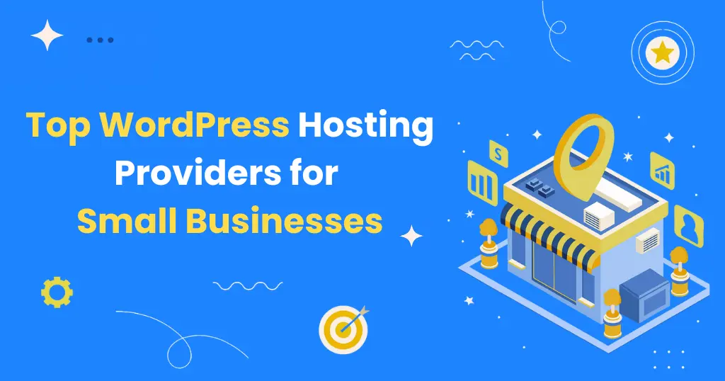 Top WordPress Hosting Providers for Small Businesses