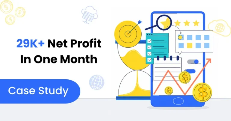 29K+ Net Profit by One Affiliate Without Over-Spending on Ads in 1 month