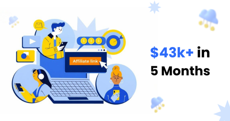 How an Affiliate Generated $43,632.87 in 5 Months